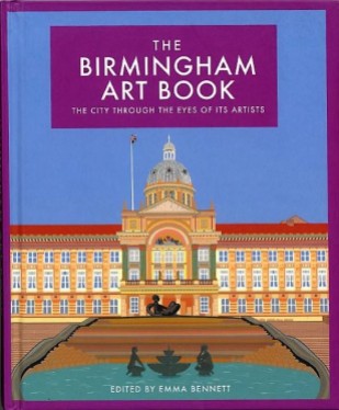 Front cover of The Birmingham Art Book, showing an image of the Council House by Emma Bennett